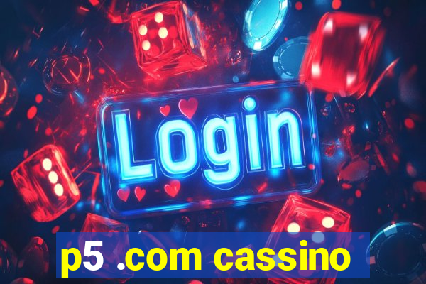 p5 .com cassino